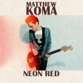 Matthew Koma - Neon Red