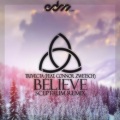 Sceptrum、Trivecta、Connor Zwetsch - Believe (feat. Connor Zwetsch)(Sceptrum Remix)