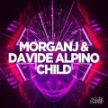MORGANJ、Davide Alpino - Child (Original Mix)