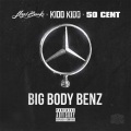 Kidd Kidd、50 Cent、Lloyd Banks - Big Body Benz