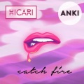 Anki - Catch Fire (Anki Remix)