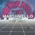 WE5、Marshmello - Alone (WE5 Remix)