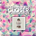 The Chainsmokers、Halsey、WARR!OR - Closer (WARR!OR Remix)