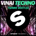 TWINNS、VINAI - Techno (TWINNS Bootleg)