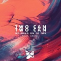 Two Can、Savoi - Holding On To You