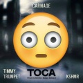 Fransis Derelle、Sharps、Carnage、Timmy Trumpet、KSHMR - Toca (Fransis Derelle x Sharps Edition)