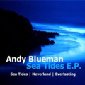 Andy Blueman - Sea Tides (Original Mix) - remix