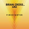 Brian Cross、Lali - Firestarter