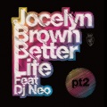 DJ NEO、Jocelyn Brown - Better Life