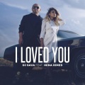 DJ Sava、Irina Rimes - I Loved You (Monoir Remix Radio Edit)
