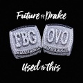 Future、Drake - Used to This (Explicit)