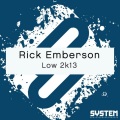 Rick Emberson - Low 2k13