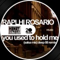 Ralphi Rosario - You Used to Hold Me (Deep 88 Salsa House Pianopella 纯音乐)