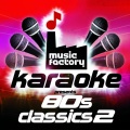 Music Factory Karaoke Presents 80's Classics 2