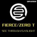 Fierce、Zero T - See Through