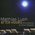 Matthias Lupri Group、mark turner、Nate Radley、Kurt Rosenwinkel - After Hours
