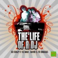 So Crazy、Dj Mad、Dawn & Dusk Entwined、Fo'Onassis - The Life Of A Dj Feat. Dj Mad, David s, Fo Onassis