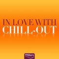 In Love With CHILL-OUT