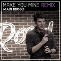 Maxi Trusso - Make You Mine (Hit Designers Remix)