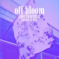 Off Bloom - Love To Hate It (Vasco Remix)