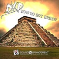 Dxp - Now Do Not Brake!