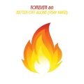 Forever 80 - Better off Alone (Radio Edit)