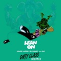 Lean on  (DIRTY CLASS REMIX)