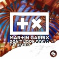 Martin Garrix、Usher - Don't Look Down (Mike Destiny Bootleg)