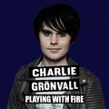 Charlie Grönvall - Playing With Fire