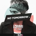 Dani 3Palacios、F4ST - No Tomorrow (Francis Davila Remix)
