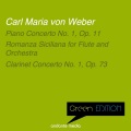 Green Edition - Carl Maria von Weber: Piano Concerto No. 1, Op. 11 & Clarinet Concerto No. 1, Op. 73