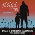 Mals、Driss Farrio、Mordax Bastards - The Daughter (Sweet Little Girl Liquid Cosmo Radio Mix)