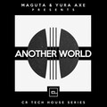 Maguta、Yura Axe - Another World (CR Tech House Series)