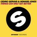 Cedric Gervais、Howard Jones - Things Can Only Get Better