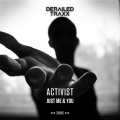 Activist - Just Me & You (Original Mix)