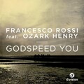 Francesco Rossi、Ozark Henry - Godspeed