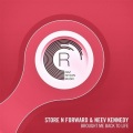 Store N Forward、Neev Kennedy - Brought Me Back To Life (Original Mix)