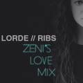 Zeni、Lorde - Ribs (Zeni's Love Mix)