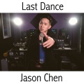 Jason Chen - Last Dance (中文版)