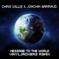 Chris Willis、joachim garraud - Message To The World (Vinyljackers Remix Radio Edit)