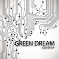 Green Dream - Cover Up