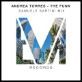 Andrea Torres - The Funk (Samuele Sartini Mix)