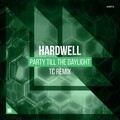 Hardwell、TC - Party Till The Daylight (TC Remix)