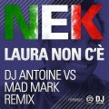 Laura non c'è (Dj Antoine Vs Mad Mark Radio Edit)