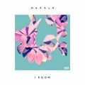 Nakala - I Know (Explicit)