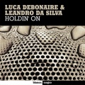 Luca Debonaire、Leandro Da Silva - Holdin' On