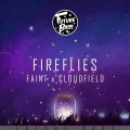 cloudfield、Faint - FireFlies