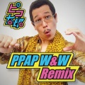 PPAP (W&W Remix)