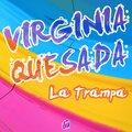 Virginia Quesada - La Trampa (Original)