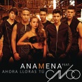 Ana Mena、CNCO - Ahora Lloras Tú